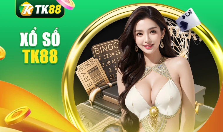 Nhà Cái TK88 - Nhà Cái Cá Cược Số 1 Thế Giới Năm 2025 32 Trải nghiệm chơi xổ số cực đã tại nhà cái TK88